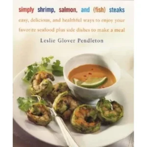 Simply Shrimp, Salmon, and (Fish) Steaks